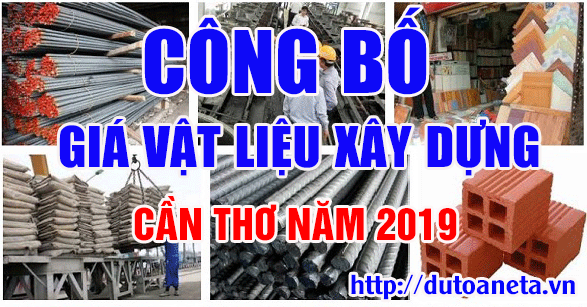 Tổng hợp các công bố giá vật liệu xây dụng Cần Thơ năm 2019